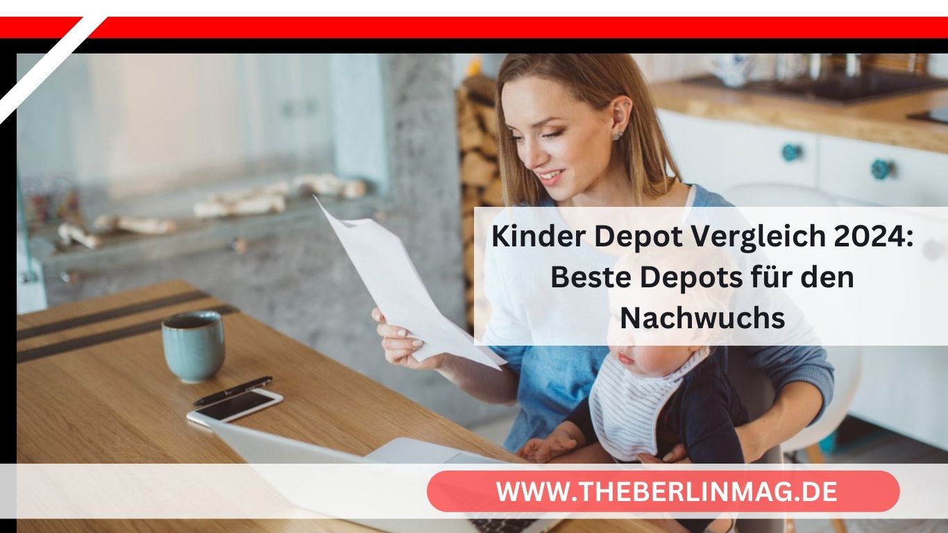 Kinder Depot Vergleich 2024: Beste Depots für den Nachwuchs