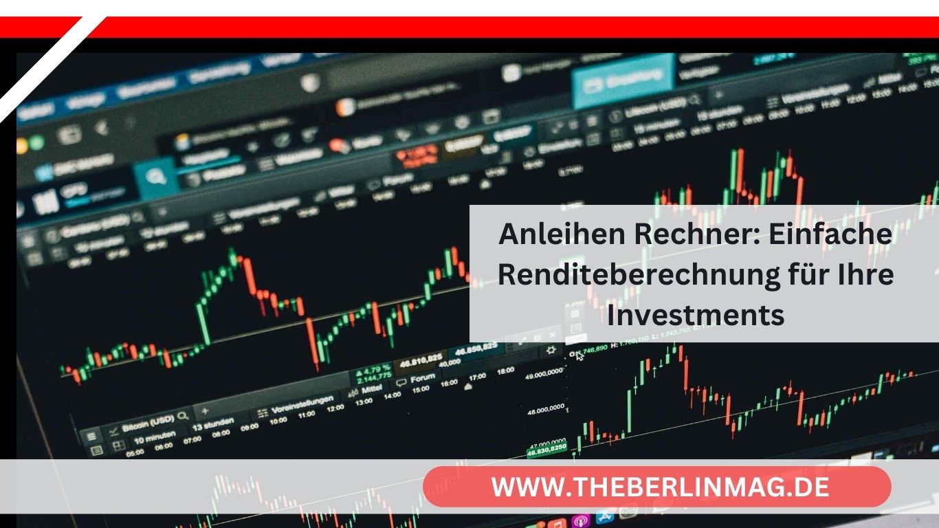 Anleihen Rechner: Einfache Renditeberechnung für Ihre Investments