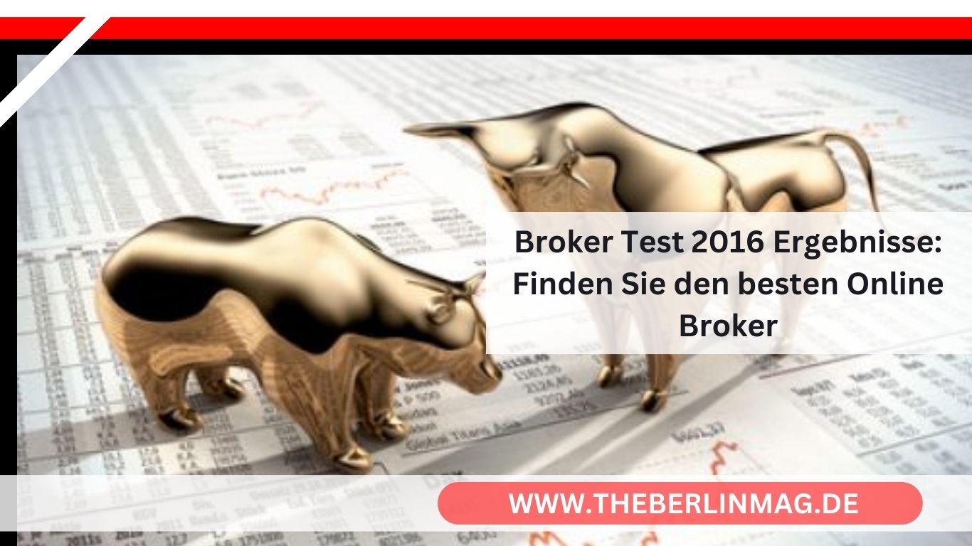 Broker Test 2016 Ergebnisse: Finden Sie den besten Online Broker