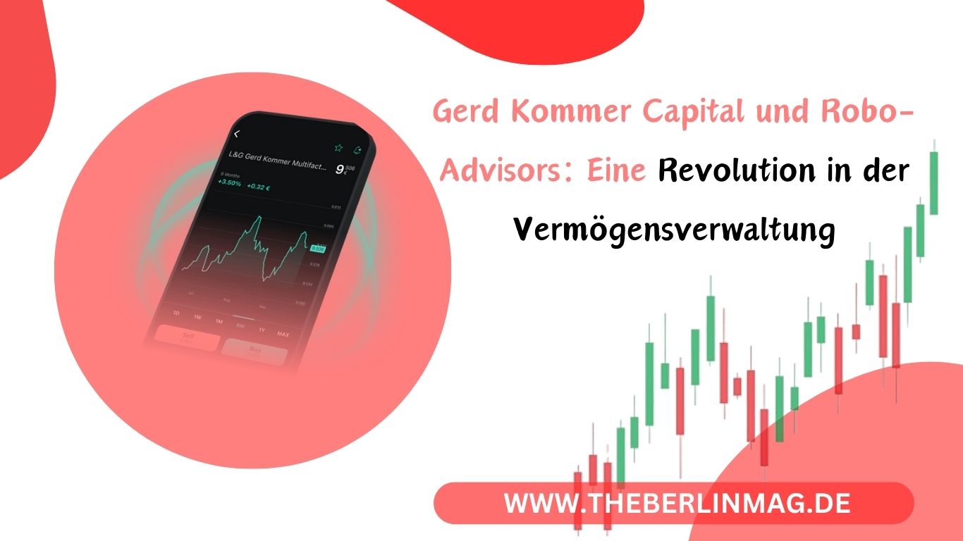 Gerd Kommer Capital und Robo-Advisors: Eine Revolution in der Vermögensverwaltung