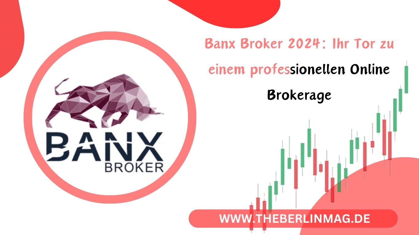 Banx Broker 2024: Ihr Tor zu einem professionellen Online Brokerage