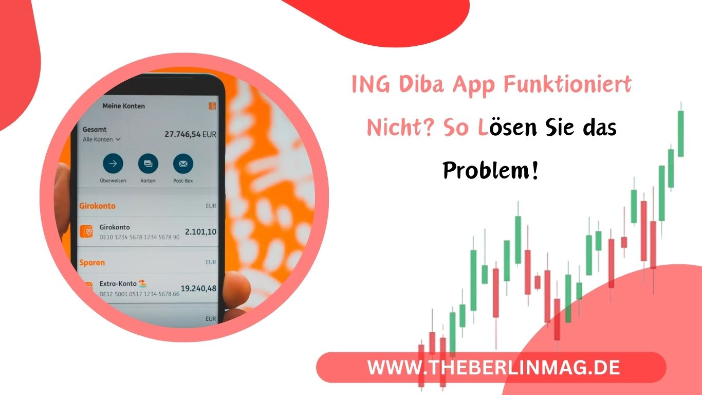 ING Diba App Funktioniert Nicht? So Lösen Sie das Problem!