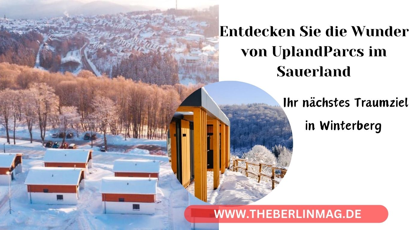 Entdecken Sie die Wunder von UplandParcs im Sauerland: Ihr nächstes Traumziel in Winterberg