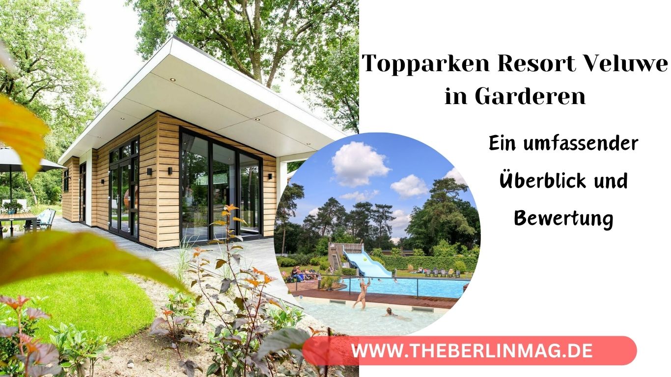 Topparken Resort Veluwe in Garderen: Ein umfassender Überblick und Bewertung