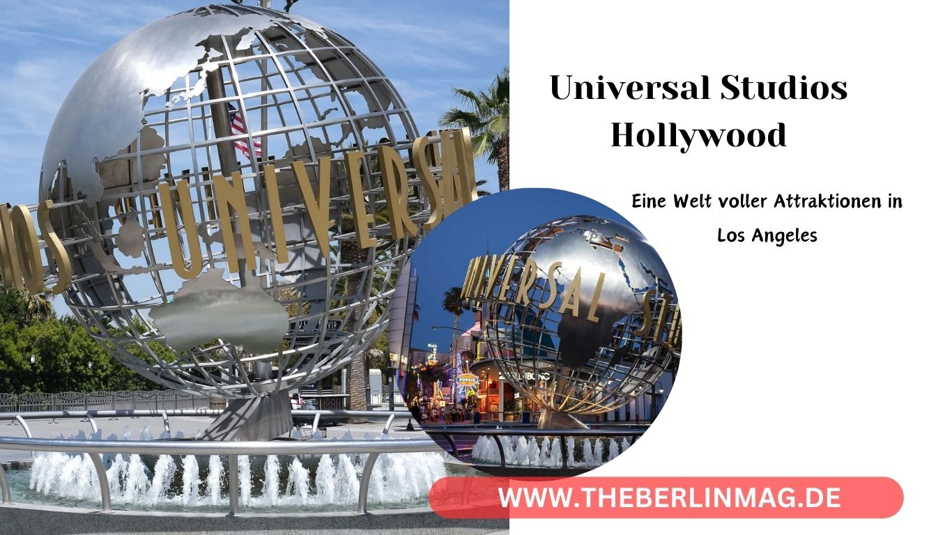Universal Studios Hollywood: Eine Welt voller Attraktionen in Los Angeles
