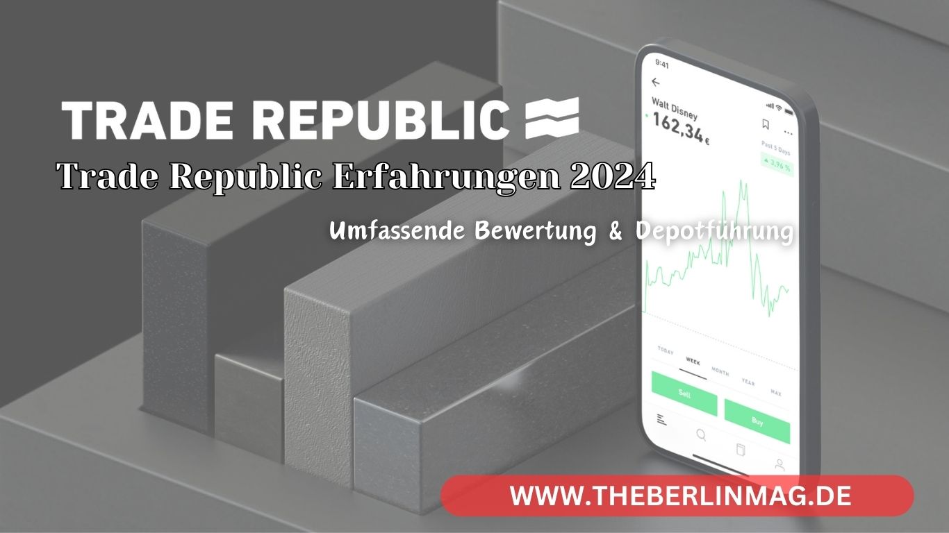 Trade Republic Erfahrungen 2024: Umfassende Bewertung & Depotführung