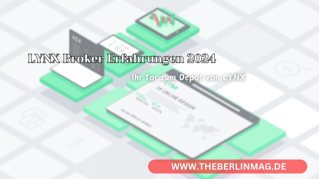 LYNX Broker Erfahrungen 2024: Ihr Tor zum Depot von LYNX