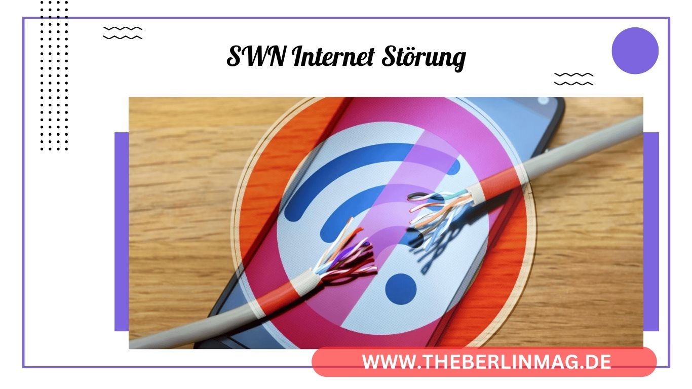 SWN Internet Störung beheben: Ein umfassender Leitfaden