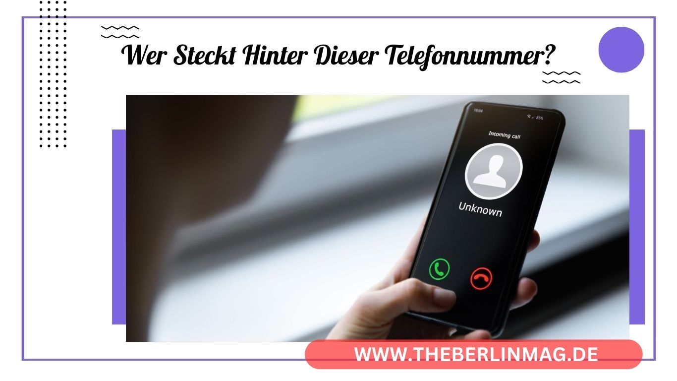 Wer Steckt Hinter Dieser Telefonnummer? – Rückwärtssuche Leitfaden
