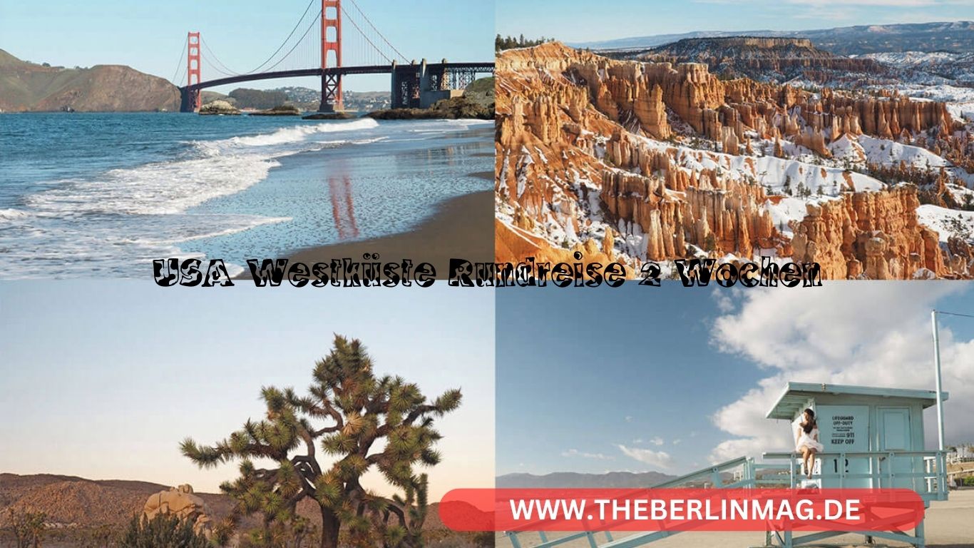 Unvergessliche USA Westküste Rundreise 2 Wochen: Highlights und Tipps