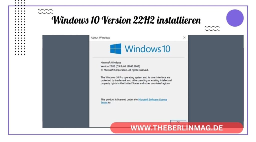 Windows 10 Version 22H2 installieren: Eine umfassende Anleitung