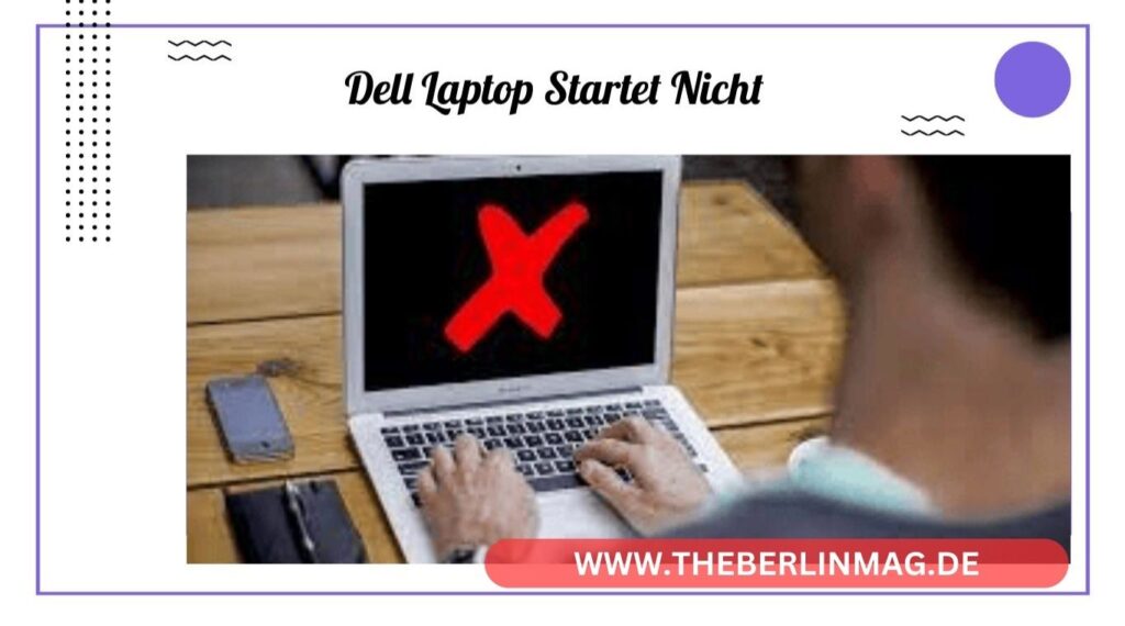 Dell Laptop Startet Nicht: Effektive Lösungen & Tipps