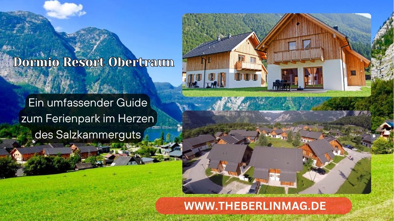 Entspannung und Abenteuer im Dormio Resort Obertraun: Ein umfassender Guide zum Ferienpark im Herzen des Salzkammerguts