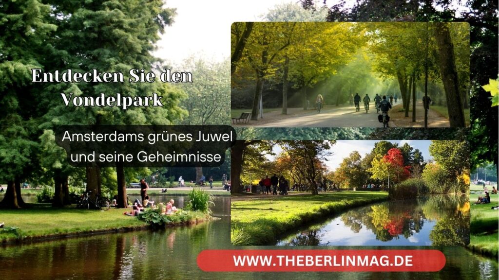 Entdecken Sie den Vondelpark: