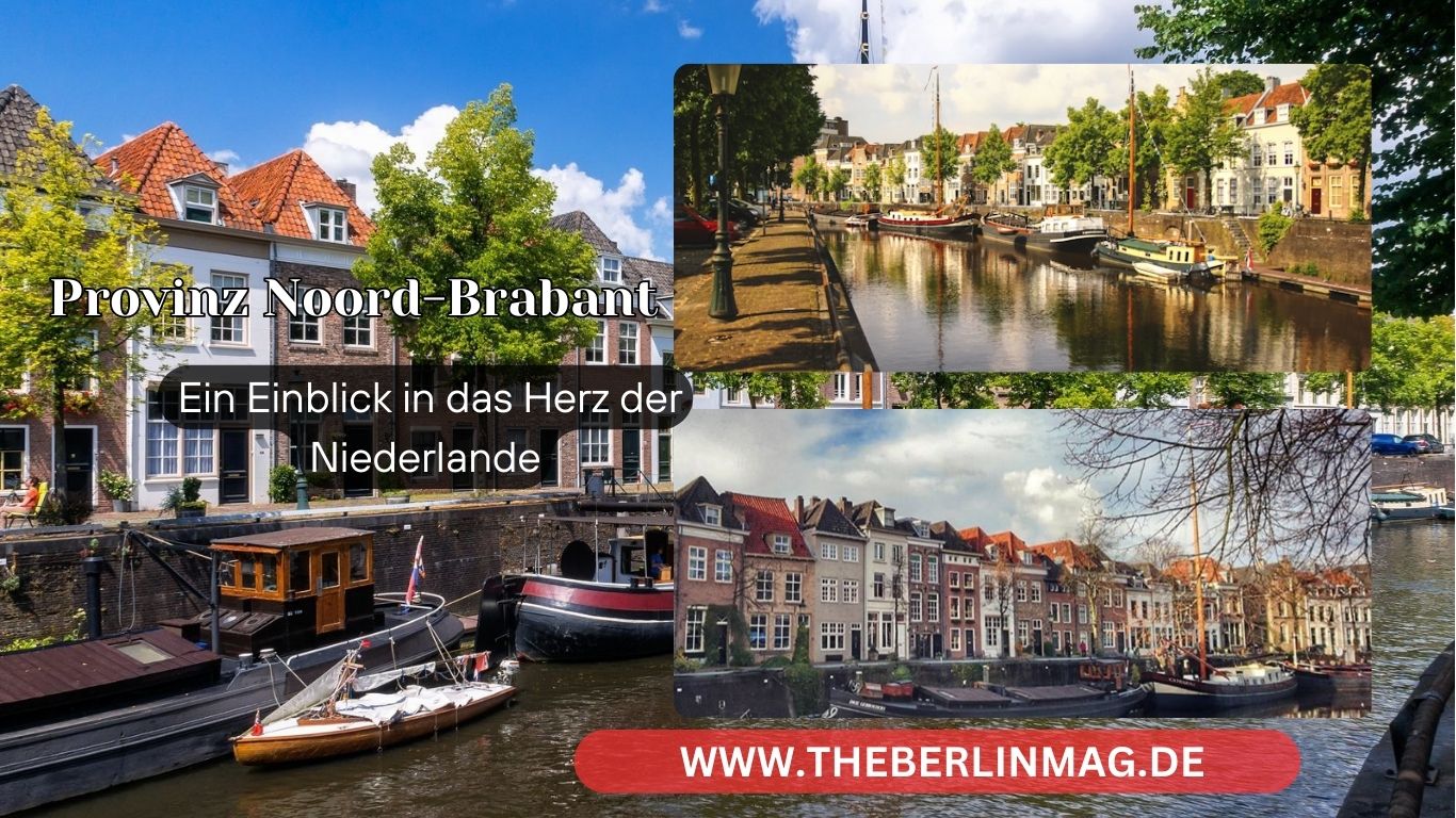 Provinz Noord-Brabant: Ein Einblick in das Herz der Niederlande