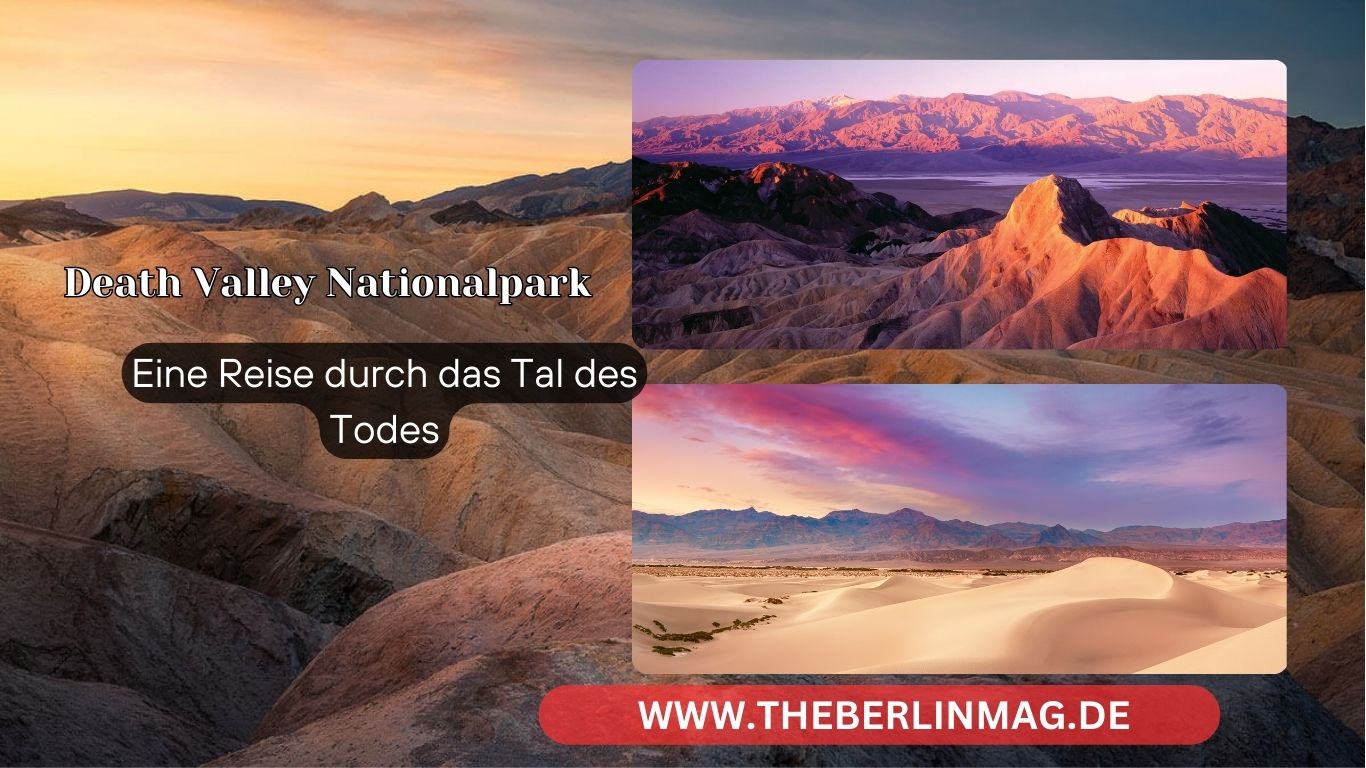 Death Valley Nationalpark: Eine Reise durch das Tal des Todes