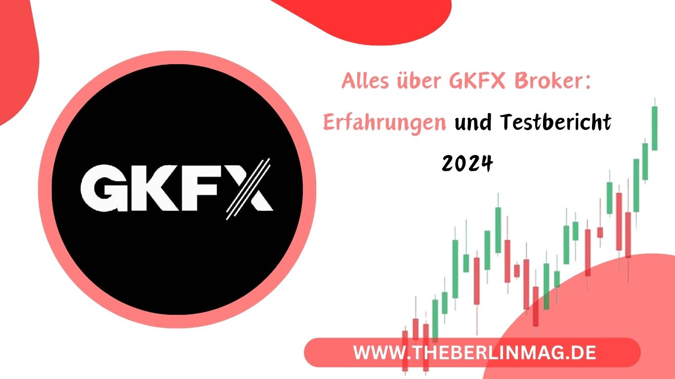 Alles über GKFX Broker: Erfahrungen und Testbericht 2024