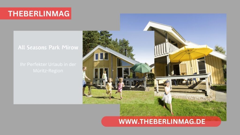 All Seasons Park Mirow: Ihr Perfekter Urlaub in der Müritz-Region