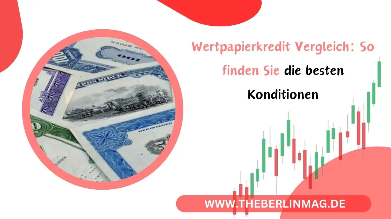 Wertpapierkredit Vergleich: So finden Sie die besten Konditionen