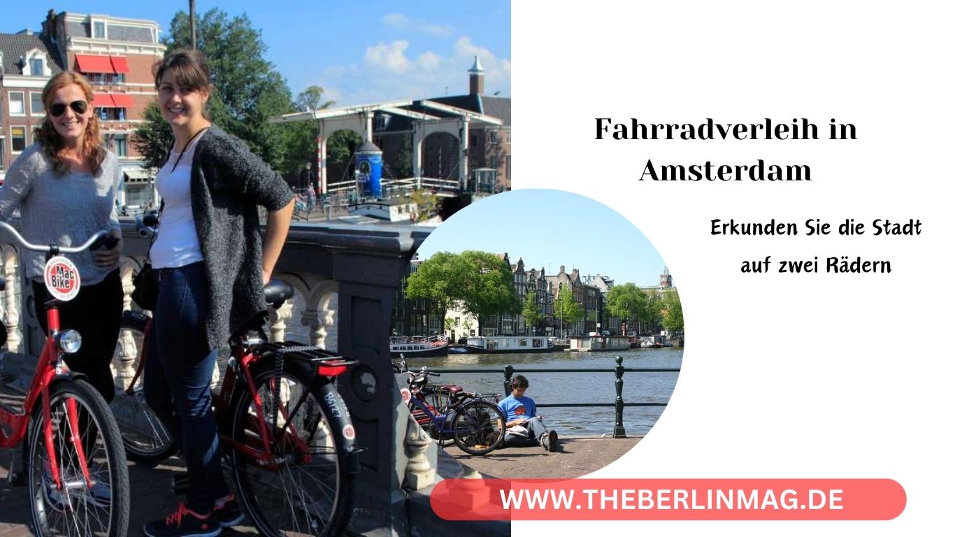 Der ultimative Leitfaden zum Fahrradverleih in Amsterdam: Erkunden Sie die Stadt auf zwei Rädern
