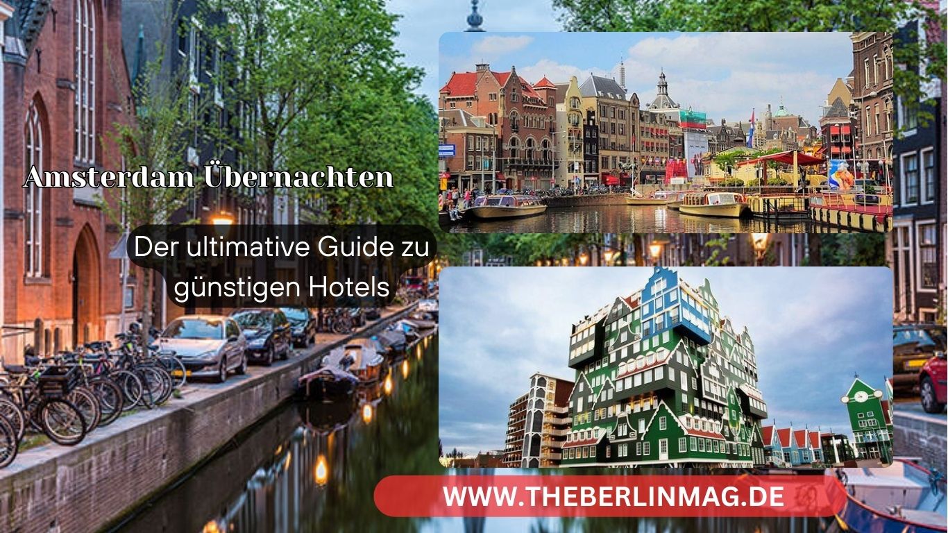 Amsterdam Übernachten: Der ultimative Guide zu günstigen Hotels