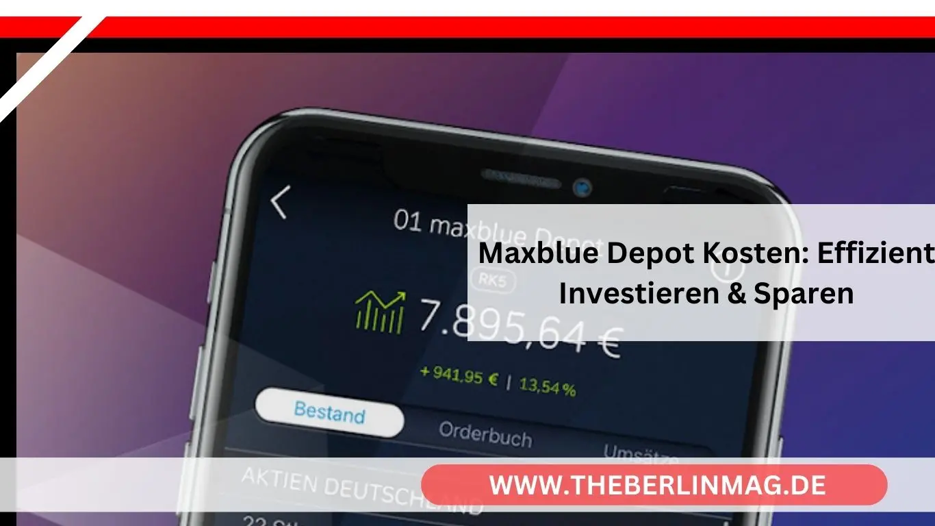 Maxblue Depot Kosten: Effizient Investieren & Sparen