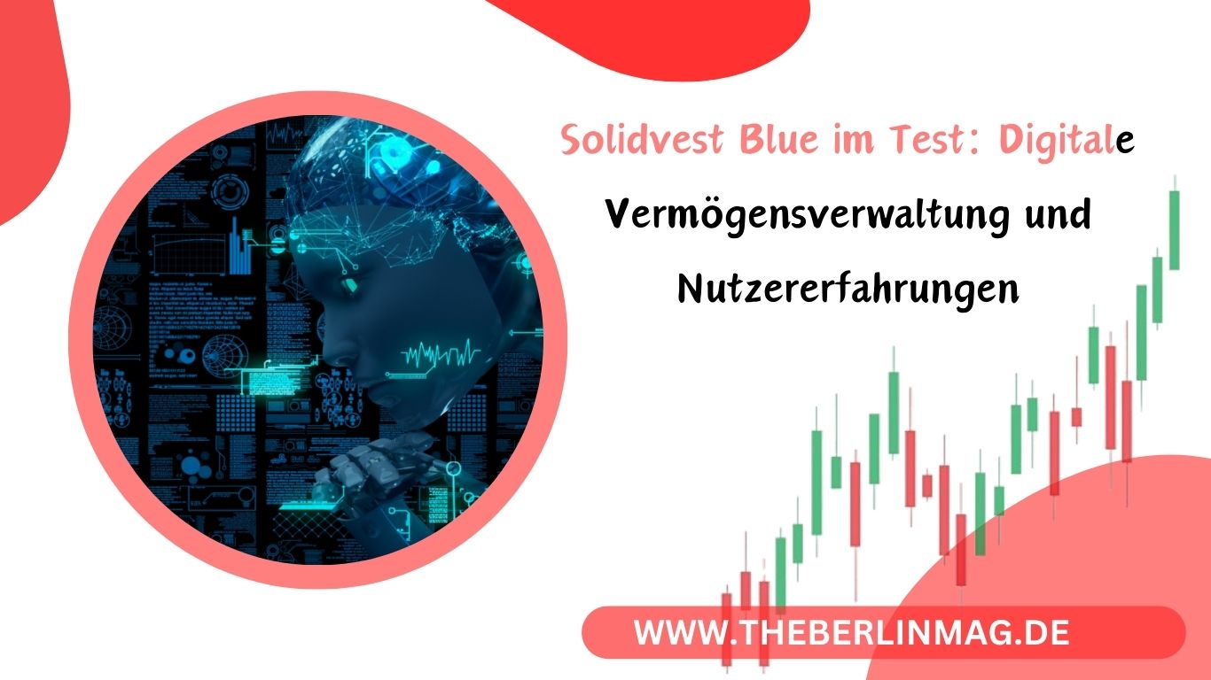 Solidvest Blue im Test: Digitale Vermögensverwaltung und Nutzererfahrungen