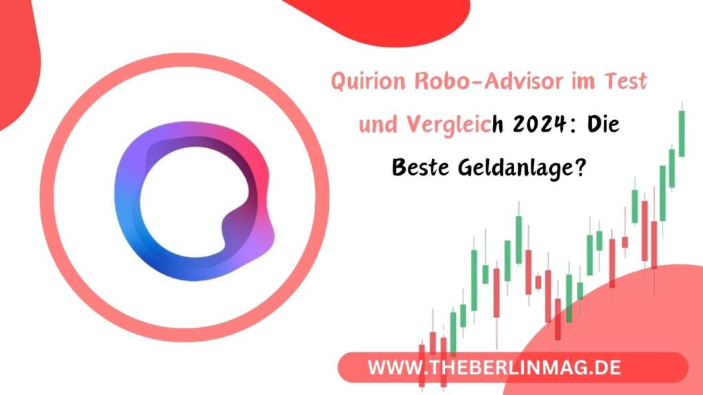 Quirion Robo-Advisor im Test und Vergleich 2024: Die Beste Geldanlage?