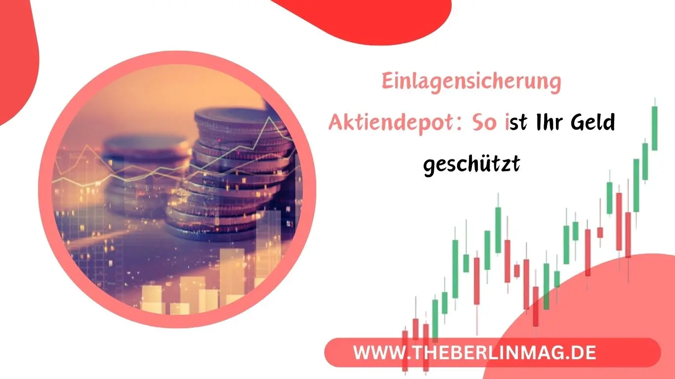 Einlagensicherung Aktiendepot: So ist Ihr Geld geschützt