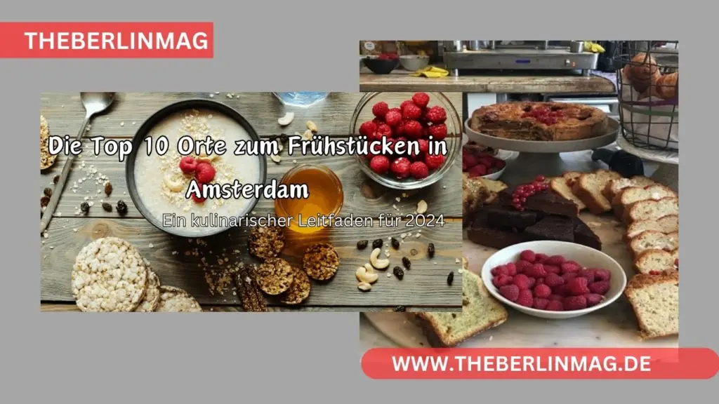 Die Top 10 Orte zum Frühstücken in Amsterdam: Ein kulinarischer Leitfaden für 2024