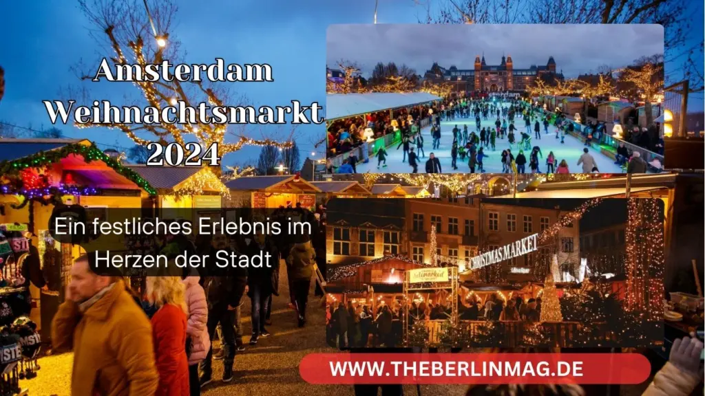 Amsterdam Weihnachtsmarkt 2024: Ein festliches Erlebnis im Herzen der Stadt