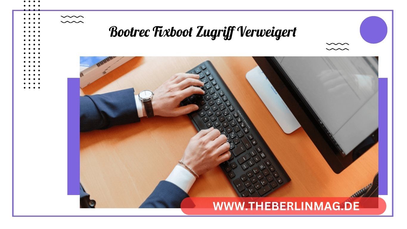 Bootrec Fixboot Zugriff Verweigert: Detaillierte Anleitung zur Behebung in Windows 10 und 11