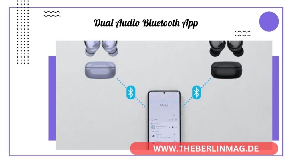 Dual Audio Bluetooth App: Gemeinsames Musikhören leicht gemacht mit Android und iOS