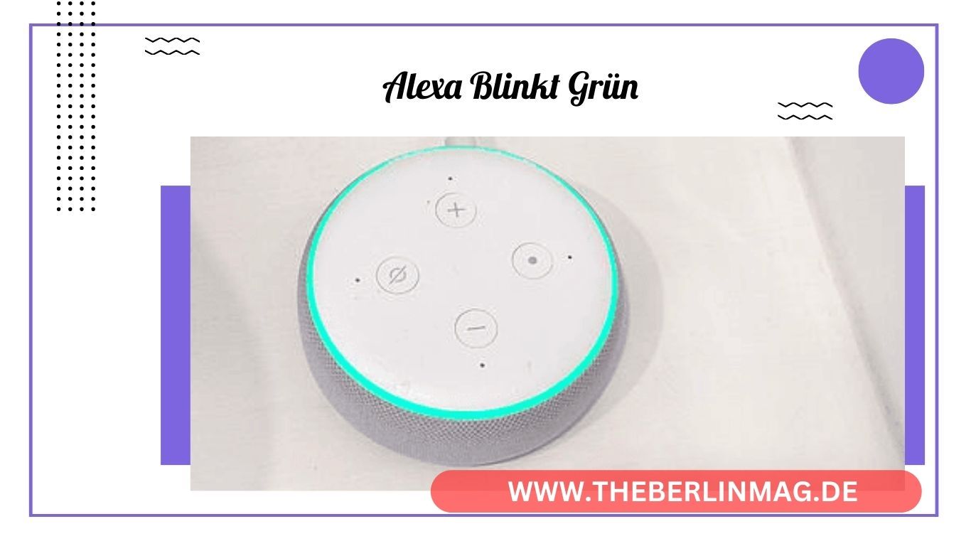 Alexa blinkt grün: Alles über die Bedeutung der Lichtringe deines Amazon Echo-Geräts
