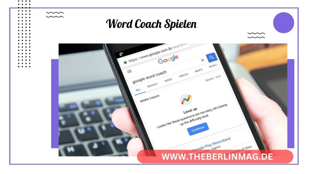 Google Word Coach: Spielend Englisch Lernen mit dem Neuen Vokabeltrainer