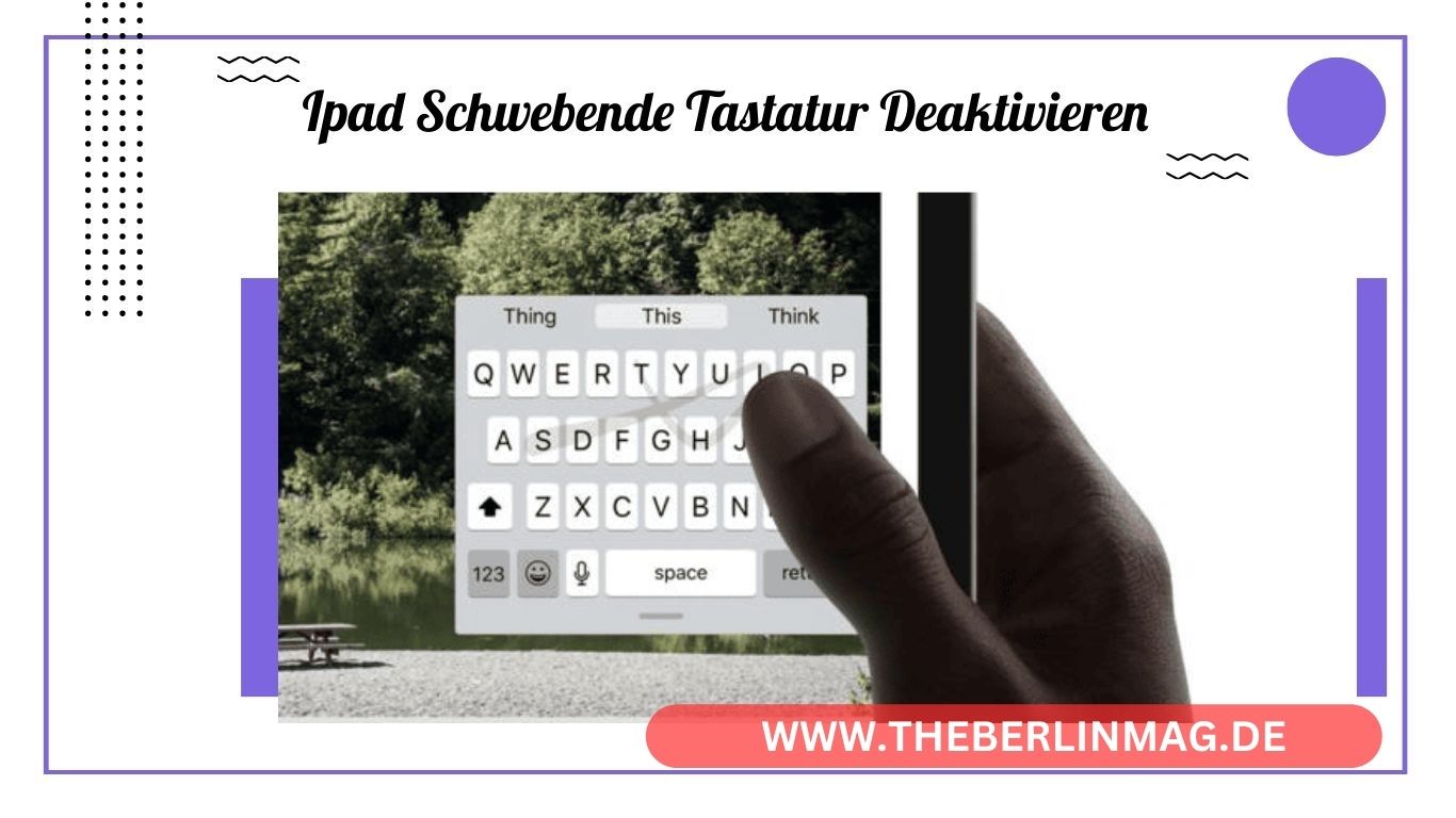 iPad Schwebende Tastatur: Einrichten, Deaktivieren und Optimieren für Maximale Produktivität