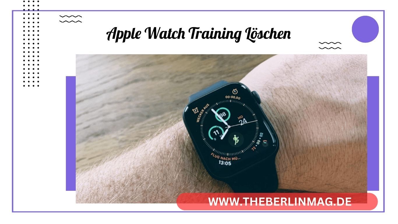 Apple Watch Training Löschen: Alles, was du wissen musst