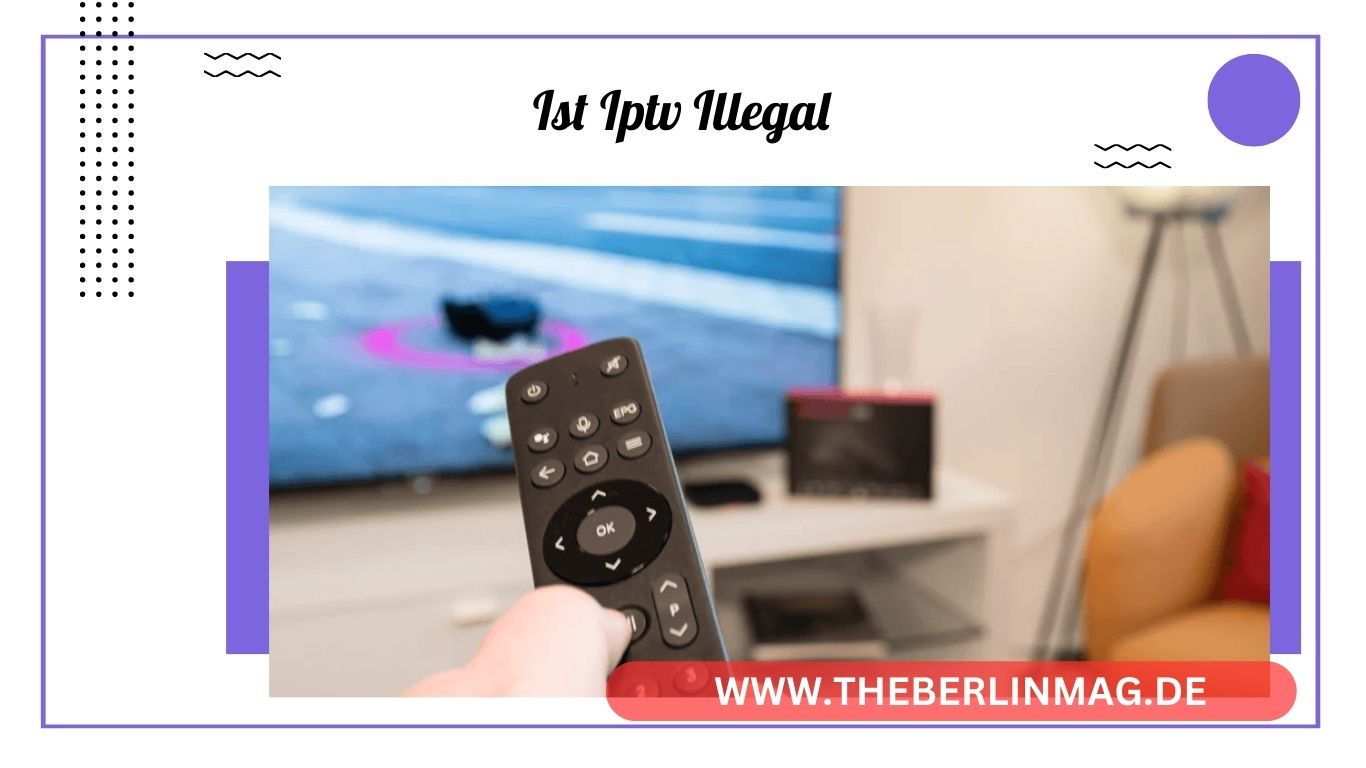 Ist IPTV illegal? Rechtliche Risiken, Strafen & legale Alternativen