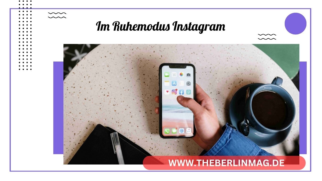 Neuer Ruhemodus auf Instagram: Mehr Kontrolle und Fokus für Nutzer