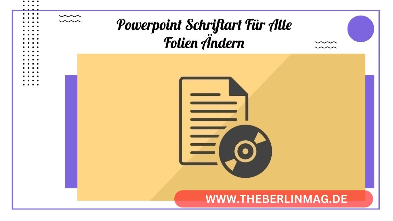 PowerPoint Schriftart für Alle Folien Ändern: Ein Umfassender Leitfaden