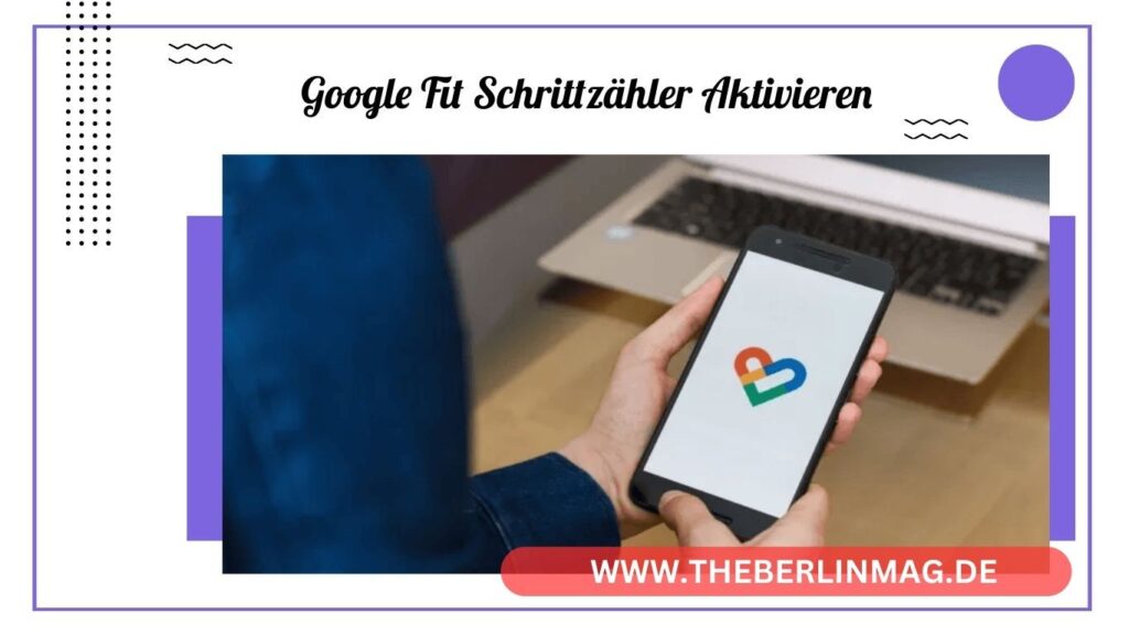 Google Fit Schrittzähler aktivieren: Optimale Einstellungen und Lösungen für präzise Fitnessdaten