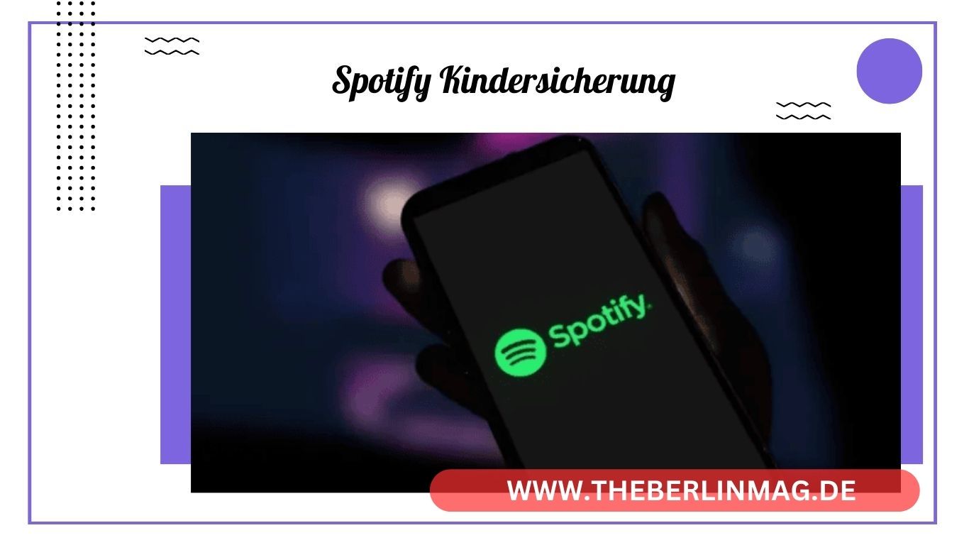Spotify Kindersicherung: So Schützen Sie Ihre Kinder vor Unangemessenen Inhalten