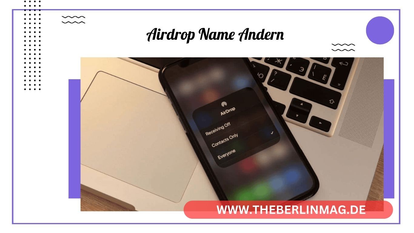 Airdrop-Namen ändern: Einfache Anleitung für iPhone, iPad und Mac