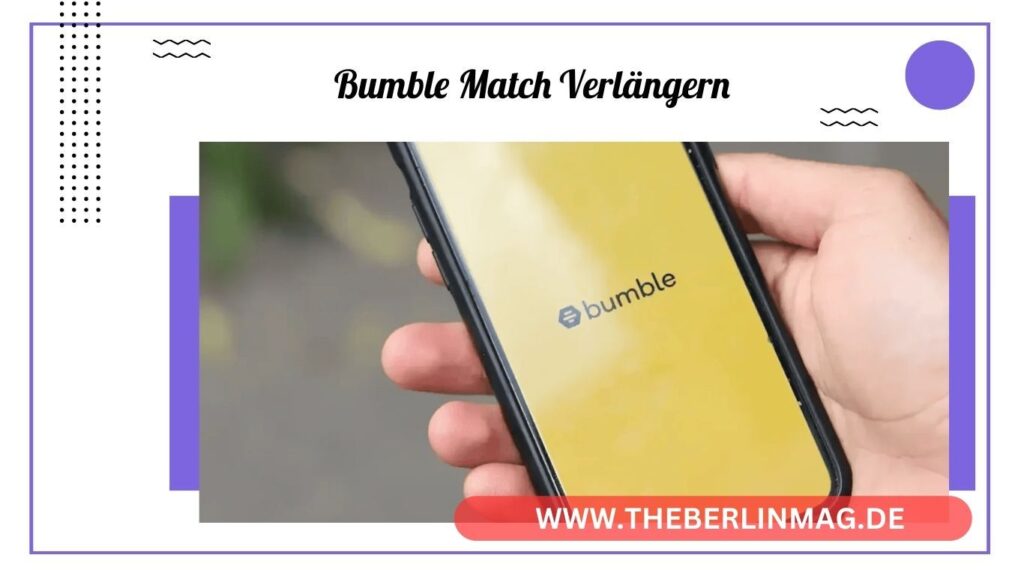 Bumble Match verlängern: Expertentipps für erfolgreiche Online-Verbindungen