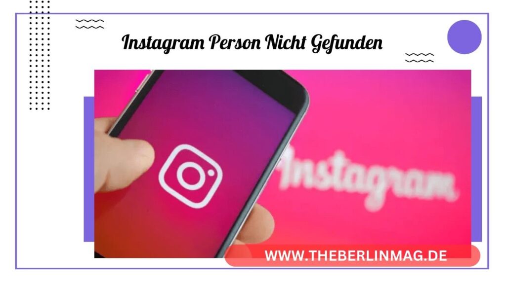 Instagram Person nicht gefunden: Gründe, Lösungen und wie man Blockierungen erkennt