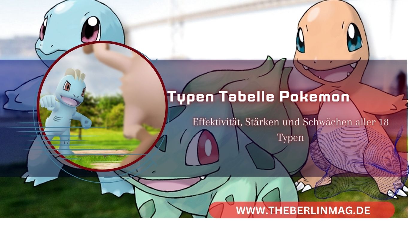 Pokémon Typen Tabelle: Effektivität, Stärken und Schwächen aller 18 Typen