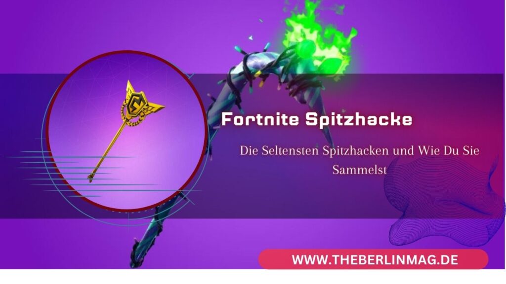 Fortnite Spitzhacke Guide: Die Seltensten Spitzhacken und Wie Du Sie Sammelst