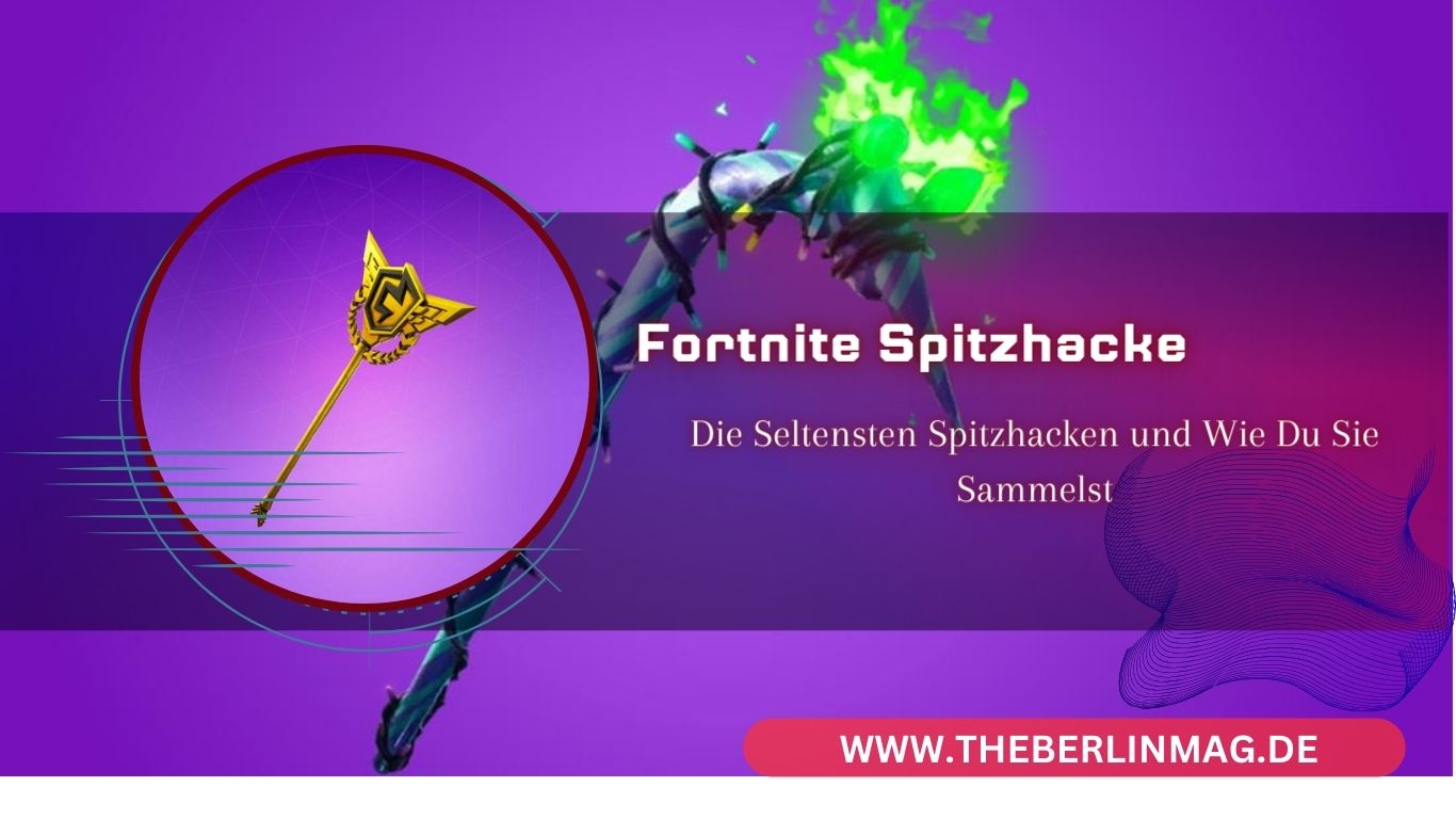 Fortnite Spitzhacke Guide: Die Seltensten Spitzhacken und Wie Du Sie Sammelst