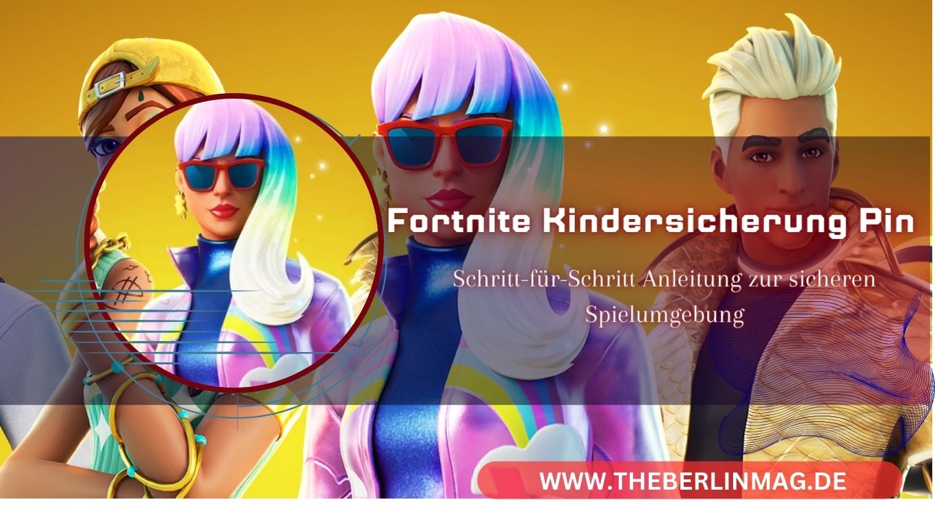 Fortnite Kindersicherung PIN: Schritt-für-Schritt Anleitung zur sicheren Spielumgebung