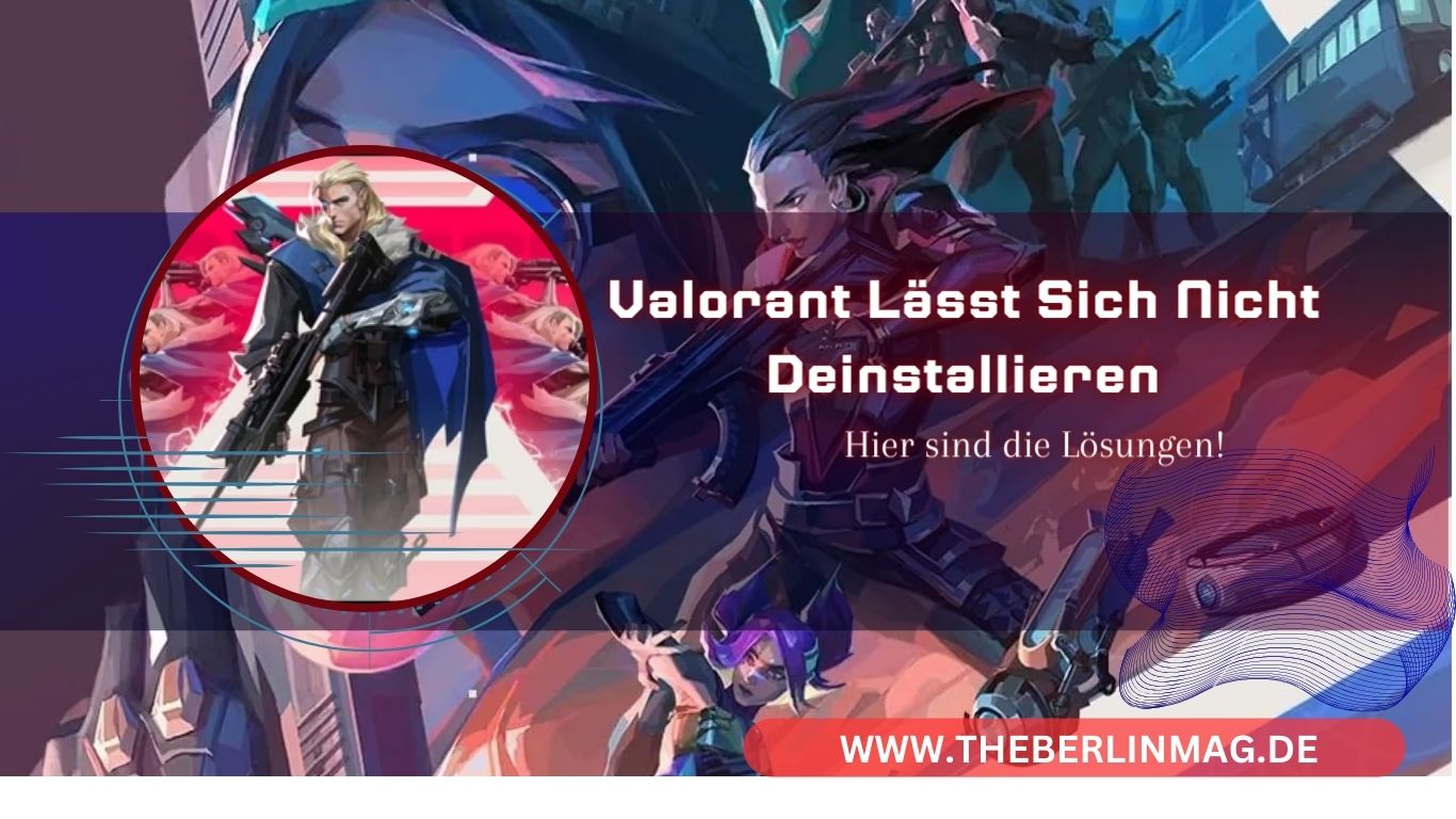 Valorant lässt sich nicht deinstallieren? Hier sind die Lösungen!